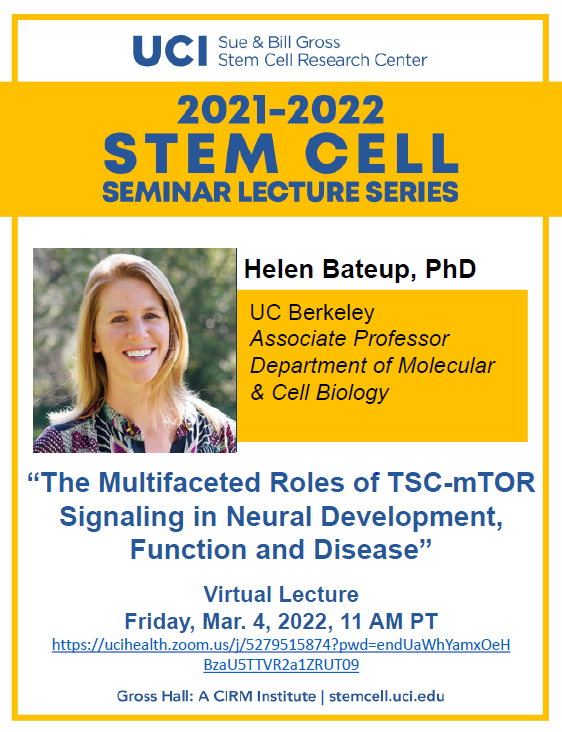 UCI Stem Cell Seminar Lecture Series – Helen Bateup, Ph.D. Fri. March 4, 2022 11AM PT