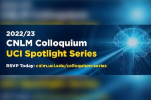 CNLM Colloquium Series RSVP Today