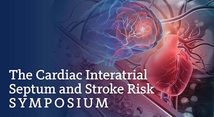 Cardiac Interatrial Septum & Stroke Risk Symposium